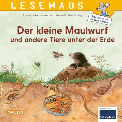 LESEMAUS 178: Der kleine Maulwurf und andere Tiere unter der Erde: Erstes Wissen über heimische Tiere | für Kinder ab 3 (178) von Carlsen
