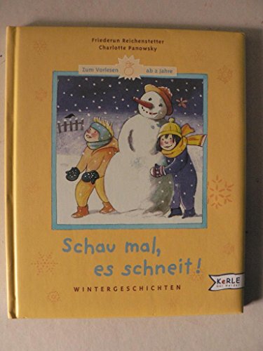 Schau mal, es schneit!: Wintergeschichten für ganz Kleine Schau mal, es schneit!: Wintergeschichten für ganz Kleine