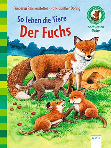 So leben die Tiere. Der Fuchs: Der Bücherbär. Sachwissen Natur. 1. Klasse: So leben die Tiere. Der Fuchs: Der Bücherbär. Sachwissen Natur. 1. Klasse: