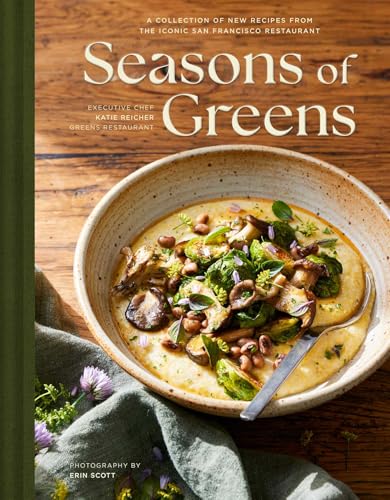 Seasons of Greens: A Collection of New Recipes from the Iconic San Francisco Restaurant Seasons of Greens: A Collection of New Recipes from the Iconic San Francisco Restaurant von Weldon Owen