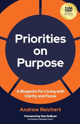 Priorities on Purpose: A Blueprint for Living with Clarity and Focus von Ethos Collective