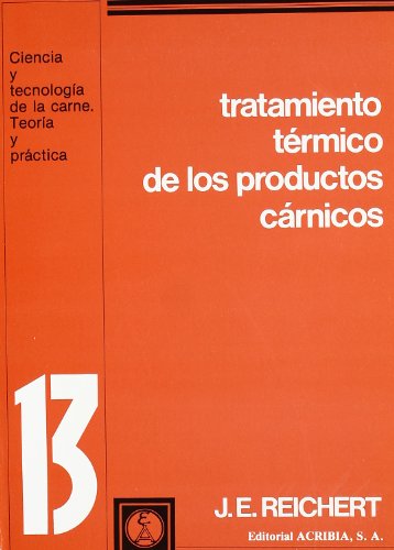 Tratamiento térmico de los productos cárnicos Tratamiento térmico de los productos cárnicos von Editorial Acribia, S.A.