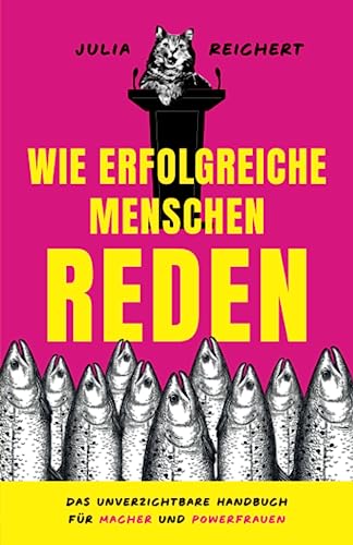 Wie erfolgreiche Menschen reden: Das unverzichtbare Handbuch für Macher und Powerfrauen - inklusive Übungen und einer Beispielrede von Independently published