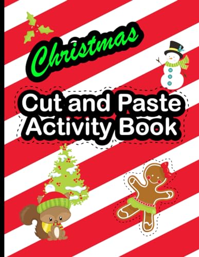 Christmas Cut and Paste Activity Book: Holiday fun scissor skills practice workbook for kids toddlers and preschoolers | color scissor cutting and paste worksheets von Independently published