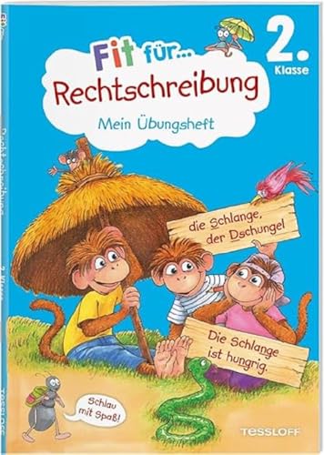 Fit für Rechtschreibung 2. Klasse. Mein Übungsheft / Fit für die Schule / Orientiert sich an den Lehrplänen / Mit bunten Stickern und lustigen Illustrationen für noch mehr Motivation von Fit für die Schule