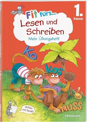 Fit fürs Lesen und Schreiben 1. Klasse. Mein Übungsheft: Wörter, Sätze und Texte flüssig lesen und schreiben (Fit für die Schule Mein Übungsheft) von Tessloff