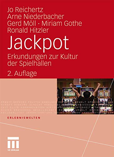 Jackpot: Erkundungen zur Kultur der Spielhallen (Erlebniswelten) (German Edition)