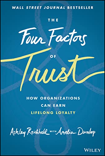 The Four Factors of Trust: How Organizations Can Earn Lifelong Loyalty von John Wiley & Sons Inc