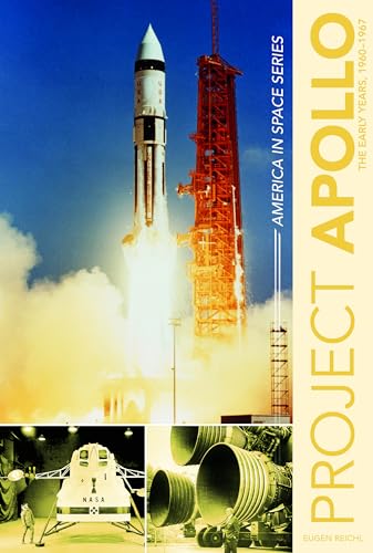 Project Apollo: The Early Years, 1961-1967 (America in Space) von Schiffer Publishing