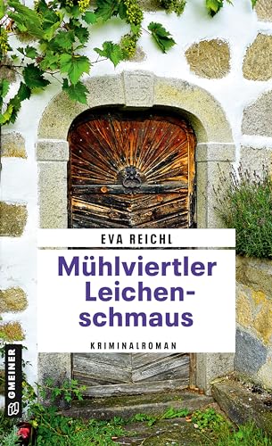 Mühlviertler Leichenschmaus: Kriminalroman (Chefinspektor Oskar Stern)