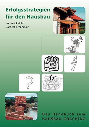 Erfolgsstrategien für den Hausbau: Das Handbuch zum Hausbau-Coaching von Books on Demand GmbH