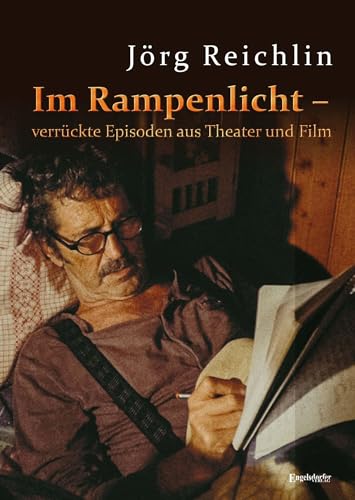Im Rampenlicht – verrückte Episoden aus Theater und Film