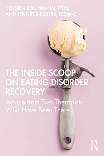 The Inside Scoop on Eating Disorder Recovery: Advice from Two Therapists Who Have Been There The Inside Scoop on Eating Disorder Recovery: Advice from Two Therapists Who Have Been There