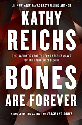 Bones Are Forever: A Novel (Volume 15) (A Temperance Brennan Novel)