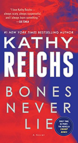 Bones Never Lie (with bonus novella Swamp Bones): A Novel (Temperance Brennan, Band 17)
