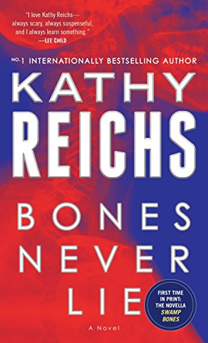 Bones Never Lie (with bonus novella Swamp Bones): A Novel (Temperance Brennan, Band 17)