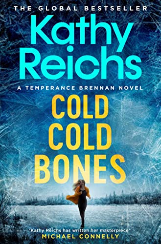 Cold, Cold Bones: 'Kathy Reichs has written her masterpiece' (Michael Connelly) von Simon & Schuster UK