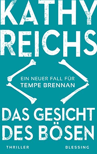 Das Gesicht des Bösen: Ein neuer Fall für Tempe Brennan (Die Tempe-Brennan-Romane, Band 19)