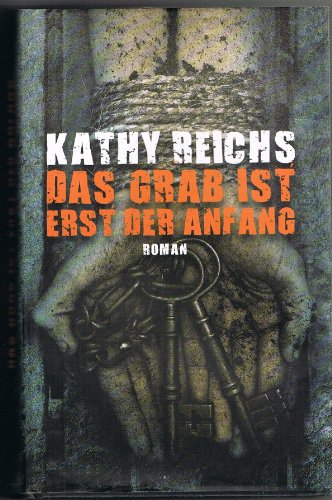 Das Grab ist erst der Anfang: Roman