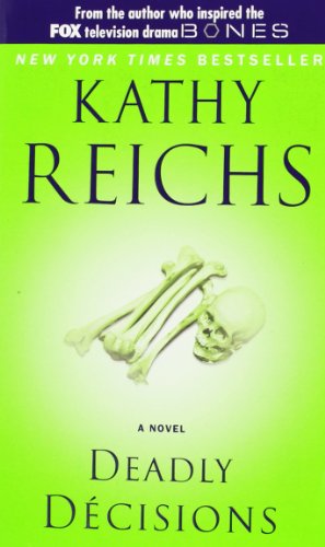 Deadly Decisions (Volume 3) (A Temperance Brennan Novel)