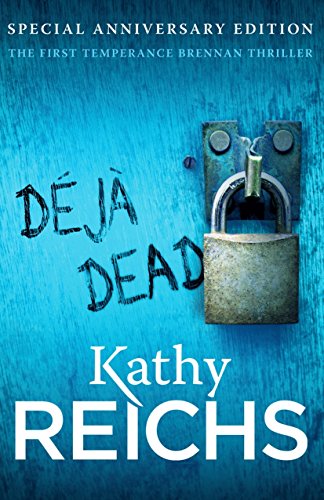 Deja Dead: The classic forensic thriller (Temperance Brennan 1) von Random House UK Ltd