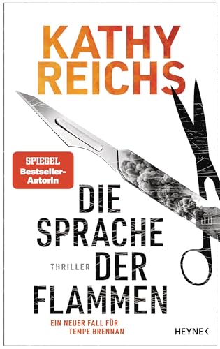 Die Sprache der Flammen: Thriller – Ein neuer Fall für Tempe Brennan (Die Tempe-Brennan-Romane, Band 23) von Heyne Verlag