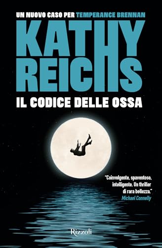 Il codice delle ossa (Rizzoli narrativa) von Rizzoli