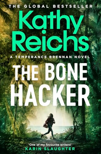The Bone Hacker: The Sunday Times Bestseller in the thrilling Temperance Brennan series von Simon + Schuster UK