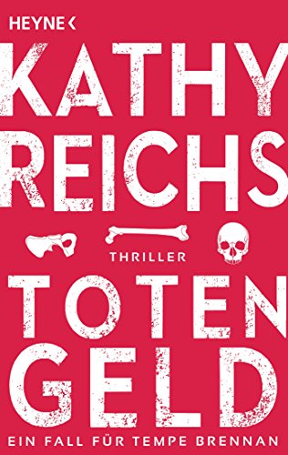 Totengeld: Thriller (Die Tempe-Brennan-Romane, Band 16)