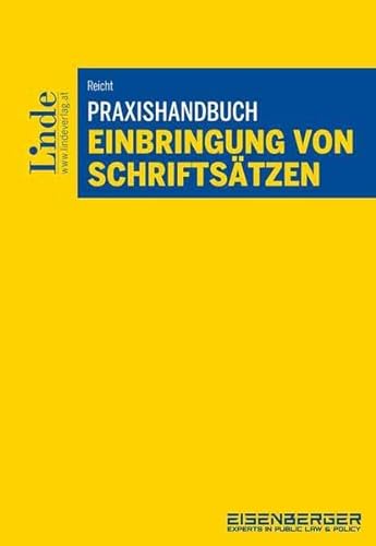 Praxishandbuch Einbringung von Schriftsätzen: Zivilverfahrensrecht / Verwaltungsverfahrensrecht von Linde Verlag Ges.m.b.H.