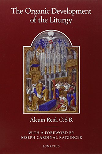 The Organic Development of the Liturgy: The Principles of Liturgical Reform and Their Relation to the Twenthieth-Century Liturgical Movement Prior to the Second Vatican Council