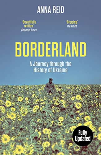Borderland: A Journey Through the History of Ukraine von W&N