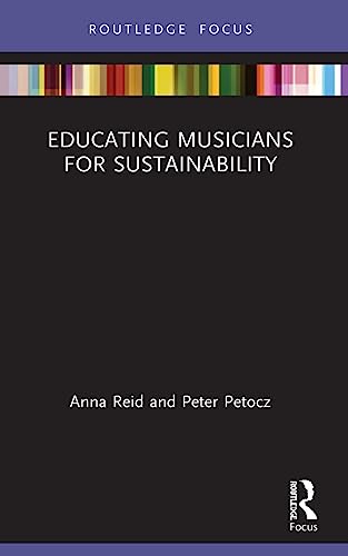 Educating Musicians for Sustainability (Isme in Music Education) von Routledge