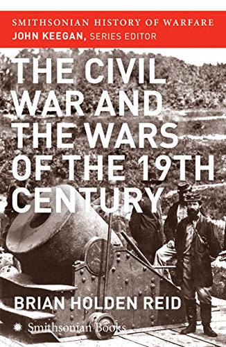 The Civil War and the Wars of the Nineteenth Century (Smithsonian History of Warfare) von Harper Perennial