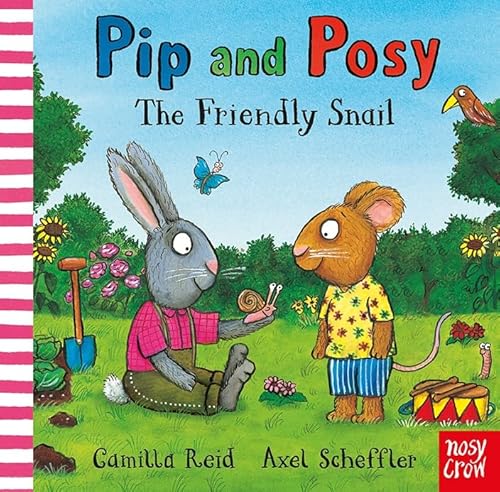 Pip and Posy: The Friendly Snail von Nosy Crow