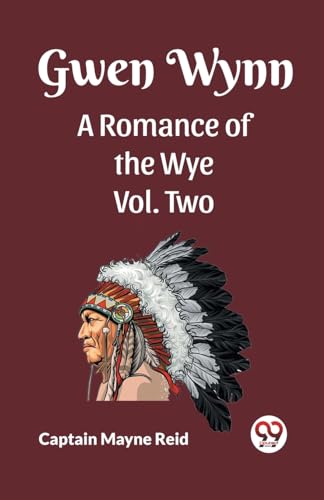 Gwen Wynn A Romance Of The Wye Vol. Two von Double9 Books