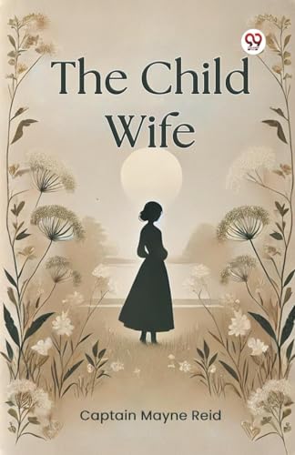 The Child Wife von Double 9 Books