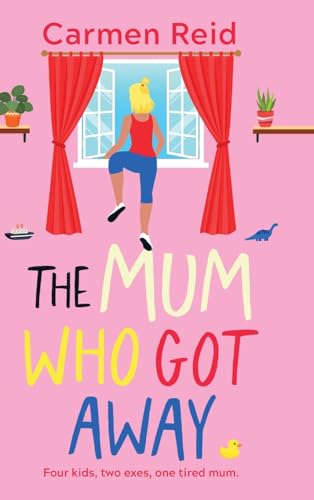 The Mum Who Got Away: Join Carmen Reid for a brilliantly funny story of mums and mischief for 2025 The Mum Who Got Away: Join Carmen Reid for a brilliantly funny story of mums and mischief for 2025 von Boldwood Books Ltd