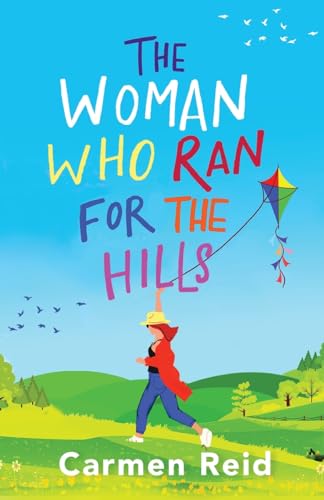 The Woman Who Ran For The Hills: A brilliant laugh-out-loud book club pick from Carmen Reid von Boldwood Books