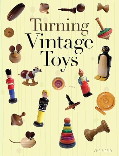 Turning Vintage Toys von Guild of Master Craftsman Publications Ltd