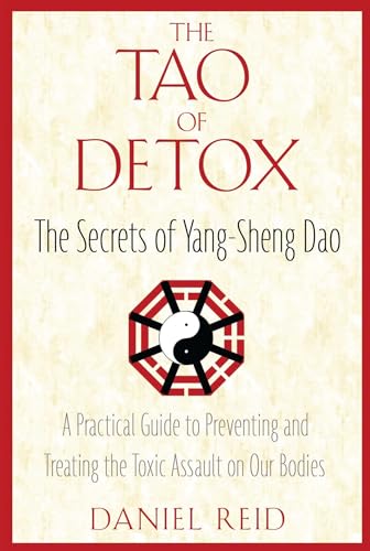 The Tao of Detox: The Secrets of Yang-Sheng Dao