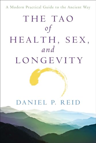 The Tao of Health, Sex, and Longevity: A Modern Practical Guide to the Ancient Way (Fireside Books (Fireside)) von Atria Books