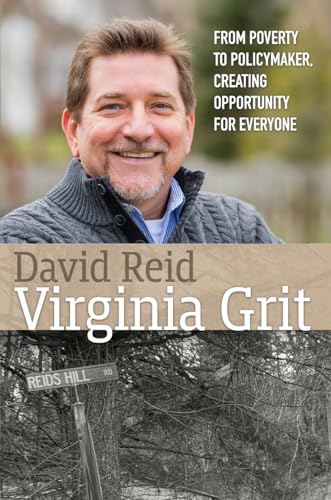 Virginia Grit: From Poverty to Policymaker, Creating Opportunity for Everyone von Clyde Hill Publishing