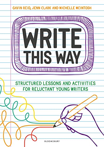 Write This Way: Structured lessons and activities for reluctant young writers von Bloomsbury Education