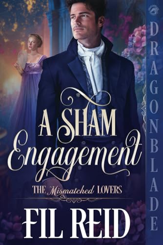 A Sham Engagement: A Regency Historical Romance (The Mismatched Lovers, Band 1) von Independently published