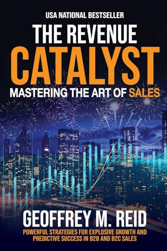 The Revenue Catalyst: Mastering the Art of Sales