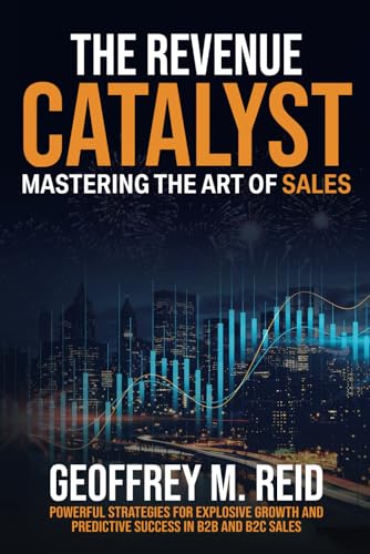 The Revenue Catalyst: Mastering the Art of Sales