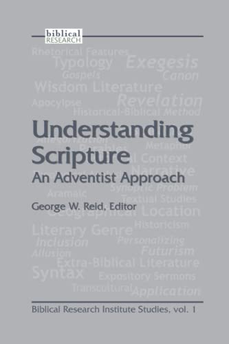 Understanding Scripture: An Adventist Approach