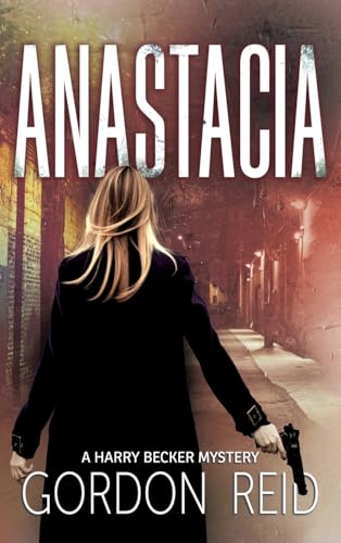 Anastacia (A Harry Becker Mystery, Band 3) von Shawline Publishing Group