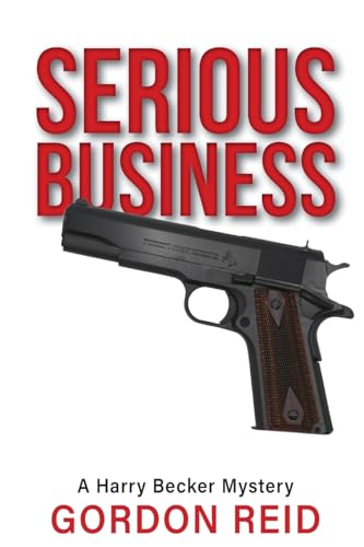 Serious Business: A Harry Becker Mystery von Inspiring Publishers